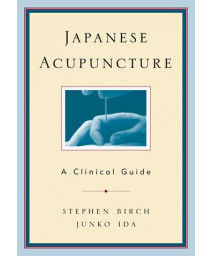 Japanese Acupuncture: A Clinical Guide (Paradigm title)