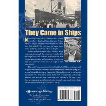They Came in Ships: Finding Your Immigrant Ancestor's Arrival Record (3rd Edition)