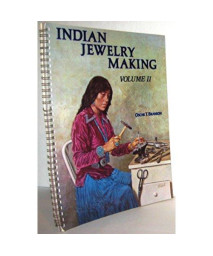 Indian Jewelry Making: Volume II