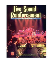 Live Sound Reinforcement (Mix Pro Audio Series)