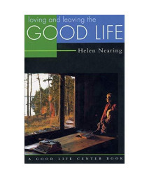 Loving and Leaving the Good Life (Good Life Series)