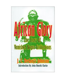 African Glory: The Story of Vanished Negro Civilizations