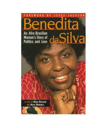 Benedita Da Silva: An Afro-Brazilian Woman's Story of Politics and Love