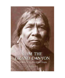 I Am the Grand Canyon: The Story of the Havasupai People