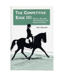 The Competitive Edge III: Gravity, Balance, and Kinetics of the Horse and Rider