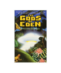 The gods of Eden: A new look at human history