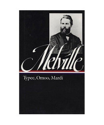 Herman Melville : Typee, Omoo, Mardi (Library of America)
