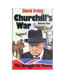 Churchill's War: The Struggle for Power