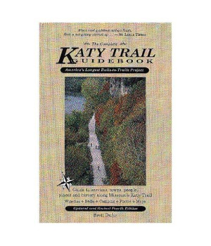 The Complete Katy Trail Guidebook (Show Me Series)