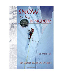 Snow in the Kingdom: My Storm Years on Everest