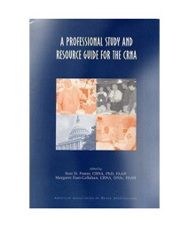 A Professional Study and Resource Guide for the Crna