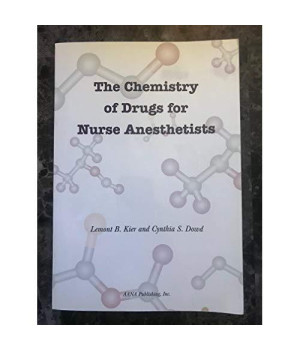 The Chemistry Of Drugs For Nurse Anesthetists