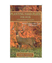 Planting Food Plots for Deer and Other Wildlife