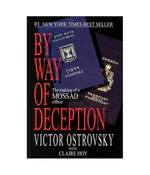 By Way of Deception: The Making of a Mossad officer