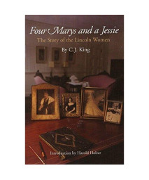 Four Marys and a Jessie: The Story of the Lincoln Women