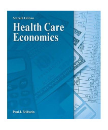 Health Care Economics (DELMAR SERIES IN HEALTH SERVICES ADMINISTRATION)
