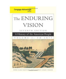 1: Cengage Advantage Books: The Enduring Vision, Volume I
