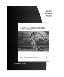 Student Solutions Manual for Swokowski/Cole's Algebra and Trigonometry with Analytic Geometry, 13th