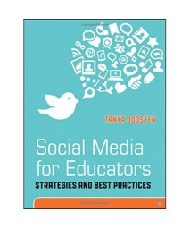 Social Media for Educators: Strategies and Best Practices