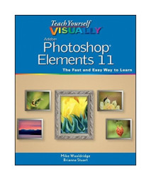 Teach Yourself VISUALLY Photoshop Elements 11