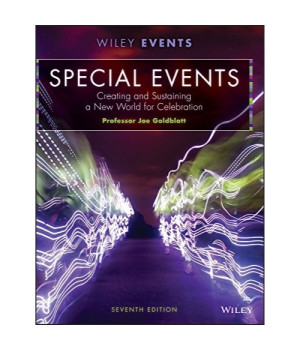 Special Events: Creating and Sustaining a New World for Celebration, (7th Edition)