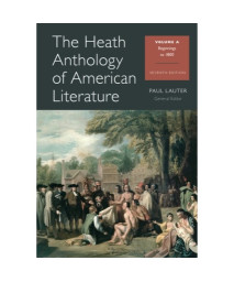 The Heath Anthology of American Literature: Beginnings to 1800, Volume A