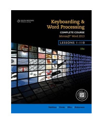 Keyboarding and Word Processing, Complete Course, Lessons 1-110: Microsoft Word 2013: College Keyboarding