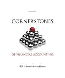 Cornerstones of Financial Accounting (with 2011 Annual Reports: Under Armour, Inc. & VF Corporation) (Cornerstones Series)