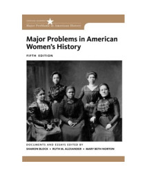 Major Problems in American Women's History (Major Problems in American History Series)