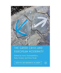 The Greek Crisis and European Modernity (Identities and Modernities in Europe)