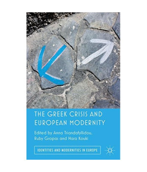 The Greek Crisis and European Modernity (Identities and Modernities in Europe)