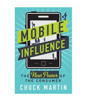 Mobile Influence: The New Power of the Consumer