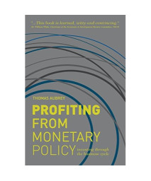 Profiting from Monetary Policy: Investing Through the Business Cycle