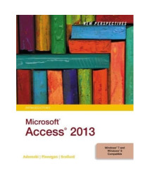 New Perspectives on Microsoft Access 2013, Introductory (New Perspectives Series)