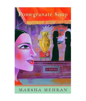 Pomegranate Soup: A Novel