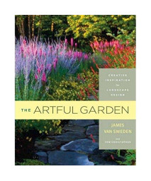 The Artful Garden: Creative Inspiration for Landscape Design