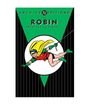 Robin, The - Archives - Volume 1 (Archive Editions (Graphic Novels))