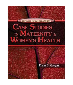 Clinical Decision Making: Case Studies in Maternity and Women's Health (Clinical Decision Making Series)