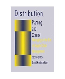 Distribution Planning and Control: Managing in the Era of Supply Chain Management (Chapman & Hall Materials Management/Logistics Series)