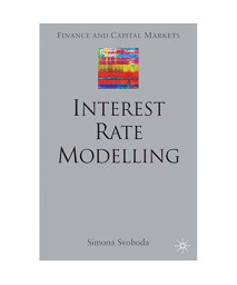 Interest Rate Modelling (Finance and Capital Markets Series)