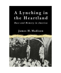 A Lynching in the Heartland: Race and Memory in America