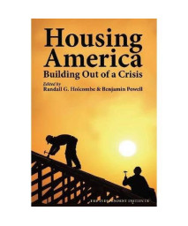 Housing America: Building Out of a Crisis (Independent Studies in Political Economy)