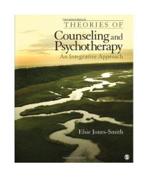 Theories of Counseling and Psychotherapy: An Integrative Approach