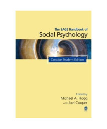 The SAGE Handbook of Social Psychology: Concise Student Edition (SAGE Social Psychology Program)