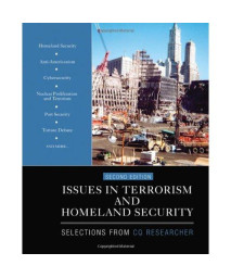 Issues in Terrorism and Homeland Security: Selections From CQ Researcher
