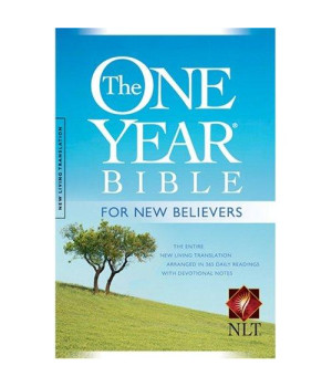 The One Year Bible for New Believers NLT