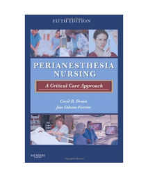 PeriAnesthesia Nursing: A Critical Care Approach, 5e