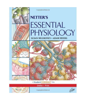 Netter's Essential Physiology: With STUDENT CONSULT Online Access, 1e (Netter Basic Science)