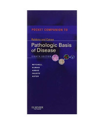 Pocket Companion to Robbins & Cotran Pathologic Basis of Disease, 8th Edition