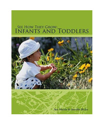 See How They Grow: Infants and Toddlers